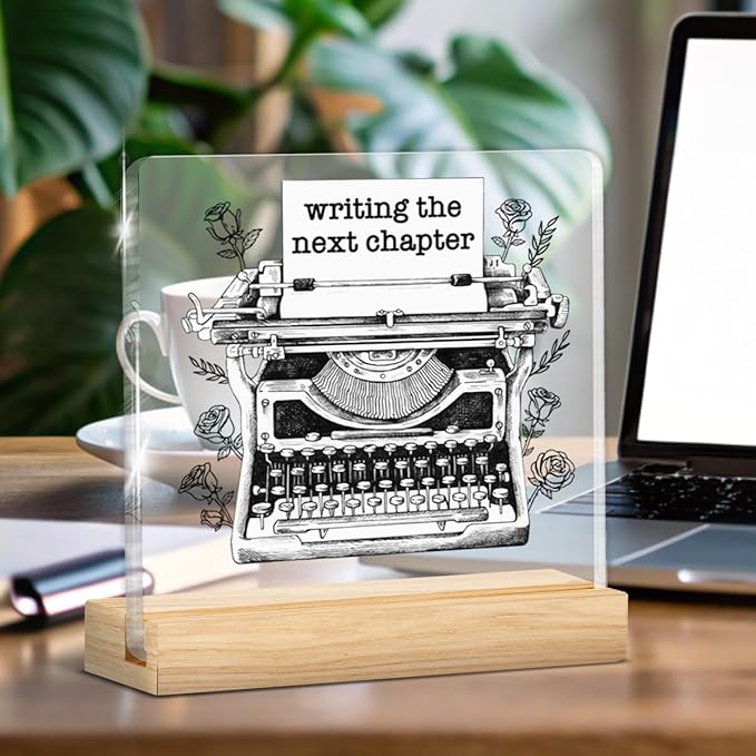 Writing Gifts for Women Girls, Gifts for Writers Authors Novelist Typewriter, Writing the Next Chapter Acrylic Plaque Sign with Wooden Stand Home Office Decor
