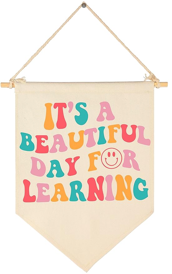 Classroom Poster Decor-Teacher Gifts-Reading Room Sign-It's A Beautiful Day for Learning-Teachers Appreciation Week Gift-Canvas Hanging Pennant Flag Banner Wall Decor-Inspirational Positive Quote